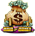 Maid o Money - Nextgen Gaming